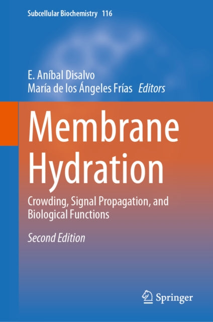 Membrane Hydration: Crowding, Signal Propagation, and Biological Functions