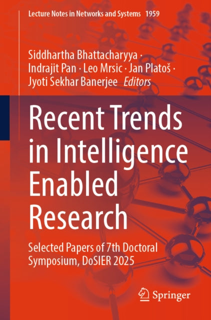 Recent Trends in Intelligence Enabled Research: Selected Papers of 7th Doctoral Symposium, DoSIER 2025