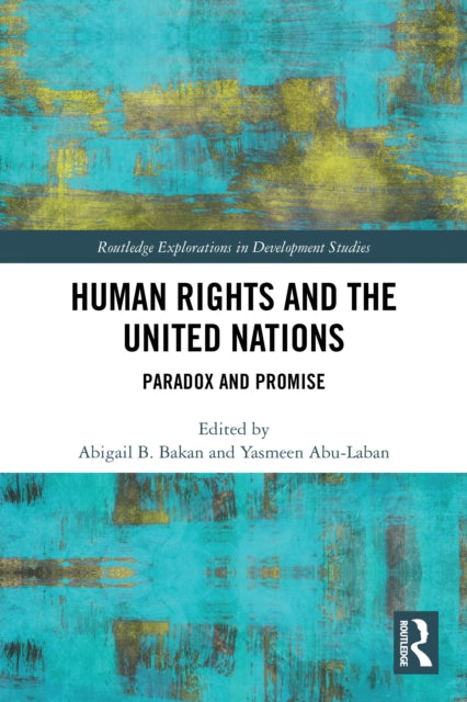 Human Rights and the United Nations: Paradox and Promise