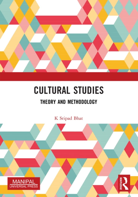 Cultural Studies: Theory and Methodology