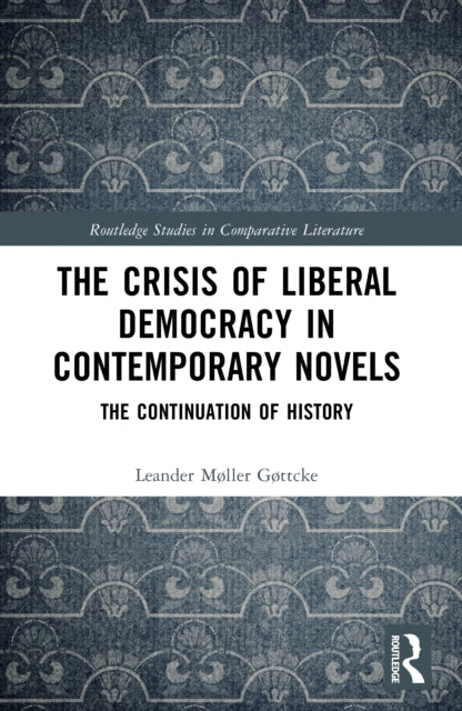 The Crisis of Liberal Democracy in Contemporary Novels: or The Continuation of History