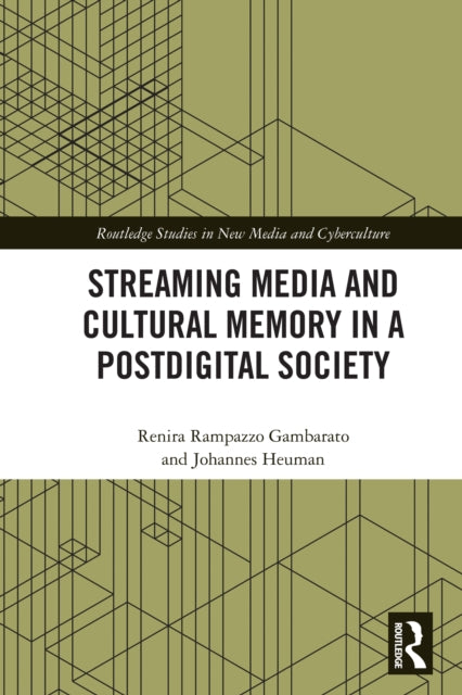 Streaming Media and Cultural Memory in a Postdigital Society