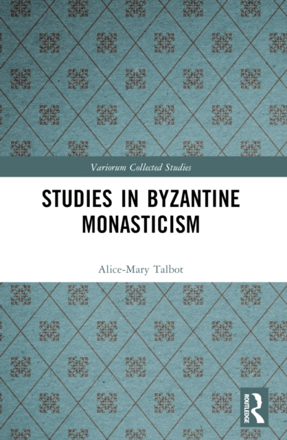 Studies in Byzantine Monasticism