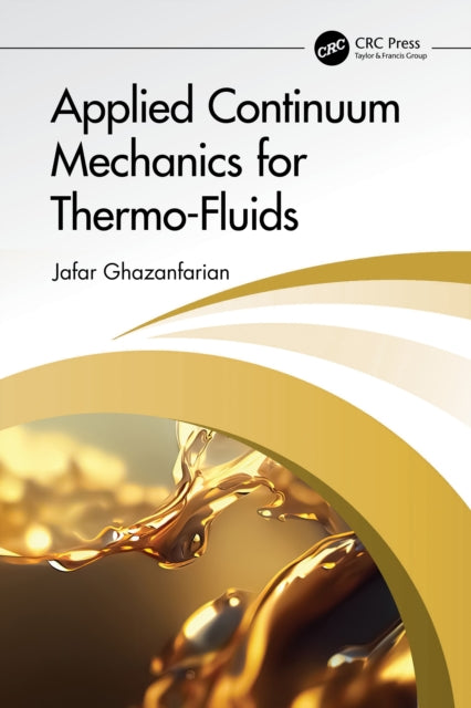 Applied Continuum Mechanics for Thermo-Fluids