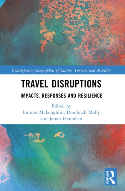 Travel Disruptions: Impacts, Responses and Resilience