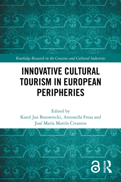 Innovative Cultural Tourism in European Peripheries
