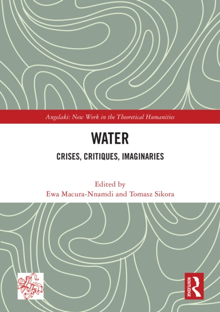 Water: Crises, Critiques, Imaginaries