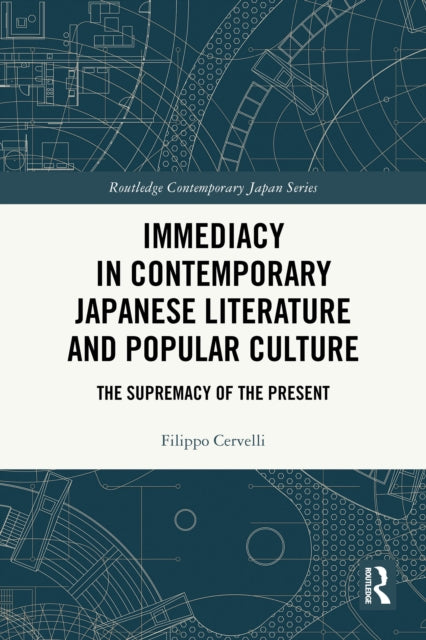 Immediacy in Contemporary Japanese Literature and Popular Culture: The Supremacy of the Present