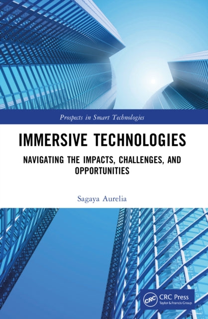 Immersive Technologies: Navigating the Impacts, Challenges, and Opportunities