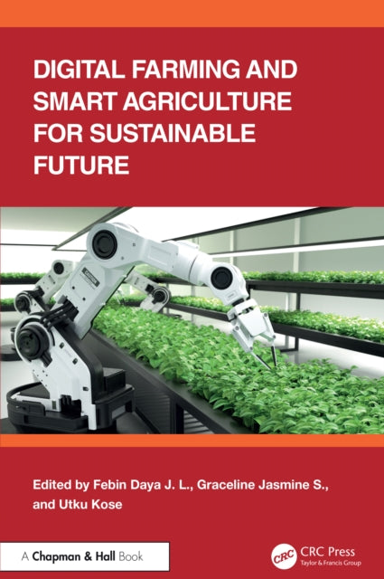 Digital Farming and Smart Agriculture for Sustainable Future