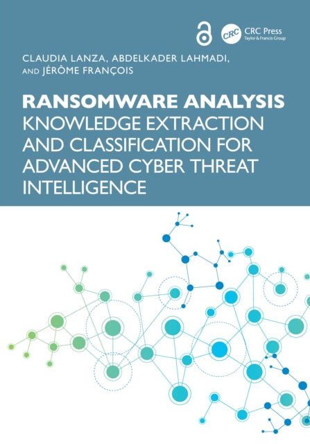 Ransomware Analysis: Knowledge Extraction and Classification for Advanced Cyber Threat Intelligence