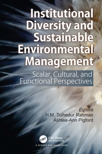 Institutional Diversity and Sustainable Environmental Management: Scalar, Cultural, and Functional Perspectives
