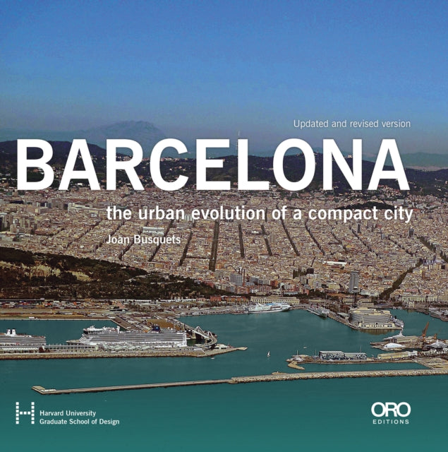 Barcelona: The Urban Evolution of a Compact City