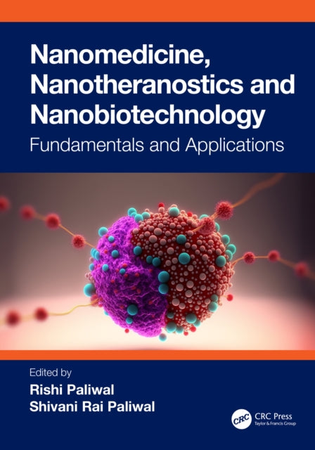 Nanomedicine, Nanotheranostics and Nanobiotechnology: Fundamentals and Applications