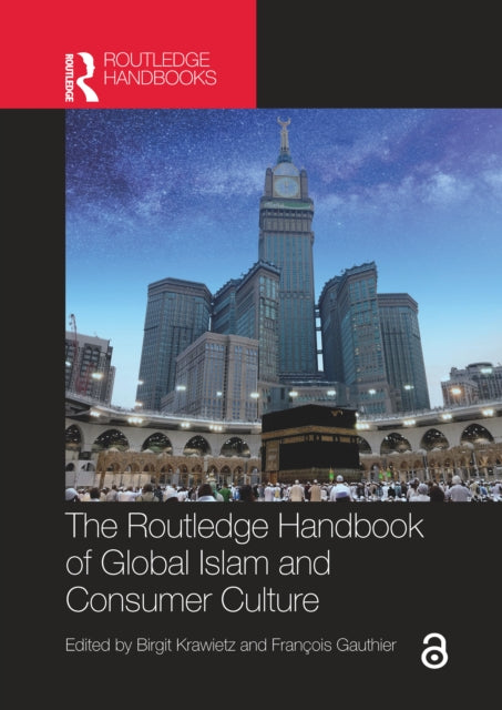 The Routledge Handbook of Global Islam and Consumer Culture