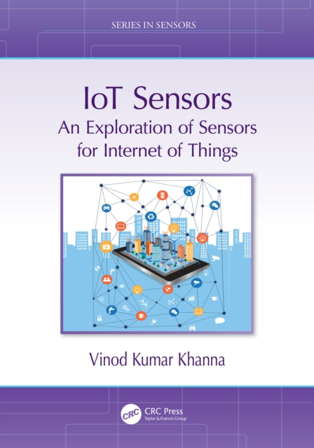 IoT Sensors: An Exploration of Sensors for Internet of Things