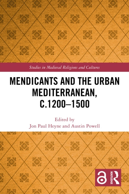 Mendicants and the Urban Mediterranean, c.1200-1500