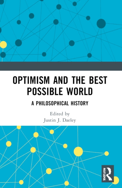 Optimism and the Best Possible World: A Philosophical History