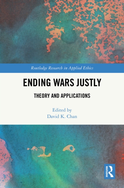 Ending Wars Justly: Theory and Applications
