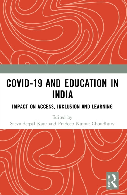COVID-19 and Education in India: Impact on Access, Inclusion and Learning