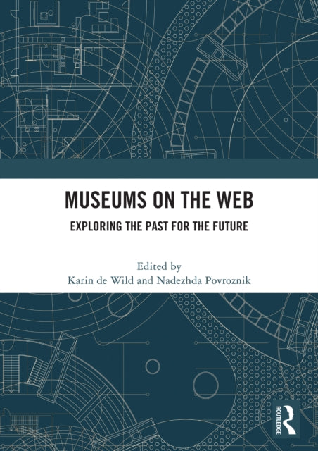 Museums on the Web: Exploring the Past for the Future