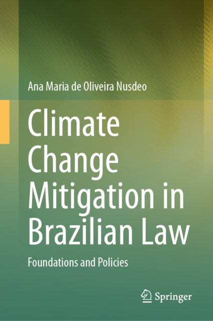 Climate Change Mitigation in Brazilian Law: Foundations and Policies