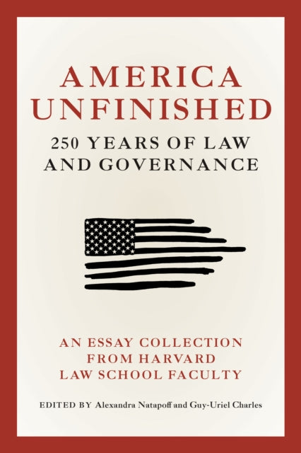 America Unfinished: 250 Years of Law and Governance
