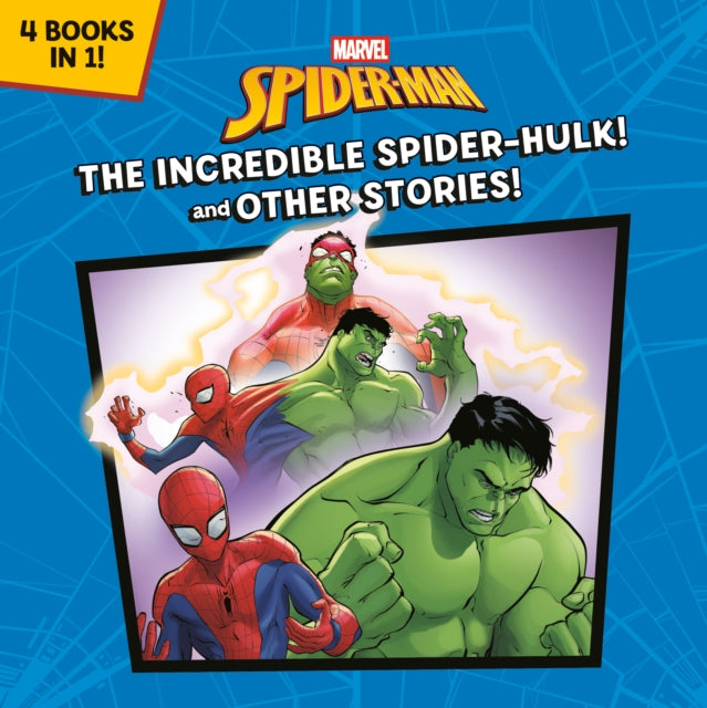 Incredible Spider-Hulk! And Other Stories! (Marvel Spider-Man)