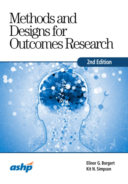 Methods and Designs for Outcomes Research