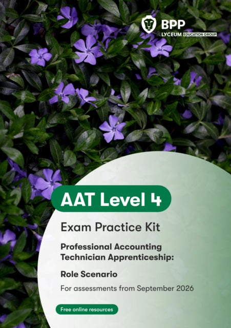 AAT Professional Accounting Technician Role Scenario: Exam Practice Kit