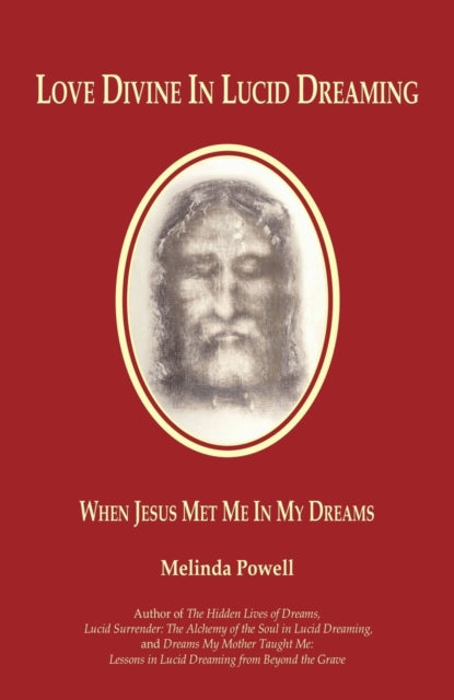 Love Divine in Lucid Dreaming: When Jesus Met Me In My Dreams
