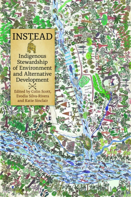 INSTEAD: Indigenous Stewardship of Environment and Alternative Development