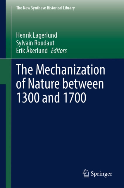 The Mechanization of Nature between 1300 and 1700