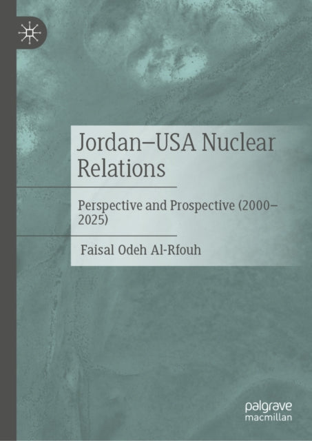Jordan–USA Nuclear Relations: Perspective and Prospective (2000–2025)