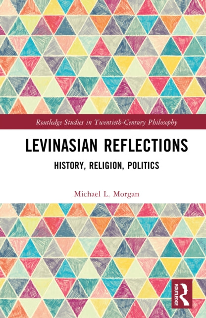 Levinasian Reflections: History, Religion, Politics