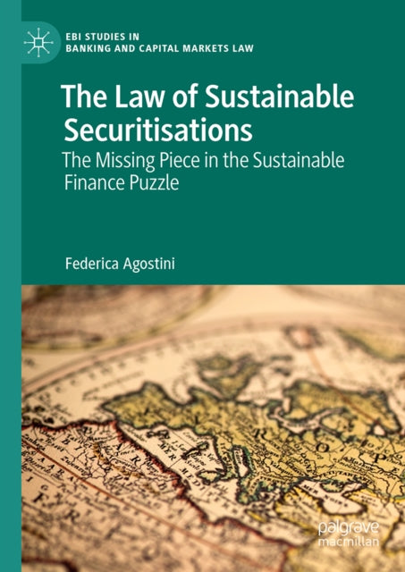 The Law of Sustainable Securitisations: The Missing Piece in the Sustainable Finance Puzzle