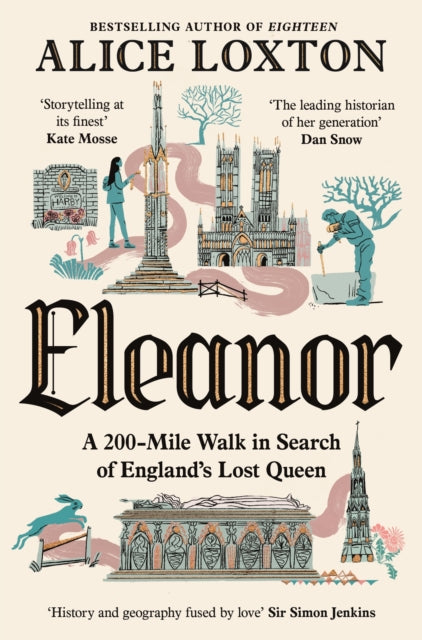 Eleanor: A 200-Mile Walk in Search of England's Lost Queen