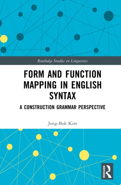 Form and Function Mapping in English Syntax: A Construction Grammar Perspective