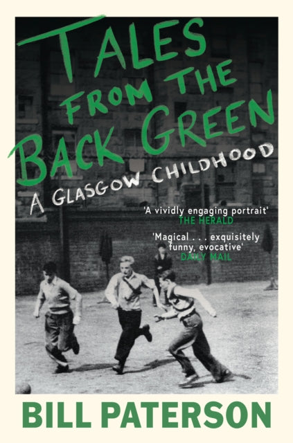 Tales from the Back Green: A Glasgow Childhood