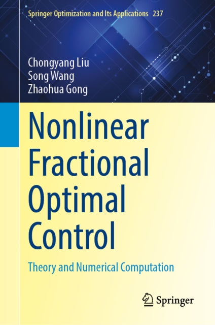 Nonlinear Fractional Optimal Control: Theory and Numerical Computation