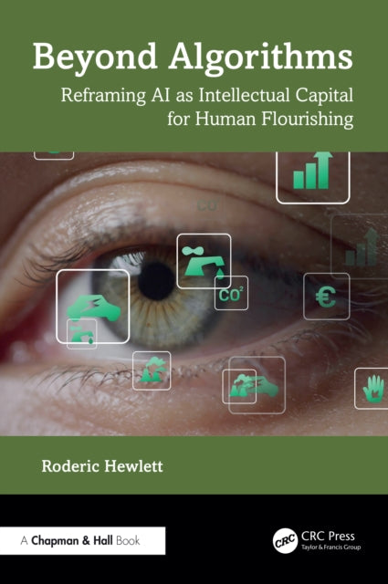Beyond Algorithms: Reframing AI as Intellectual Capital for Human Flourishing