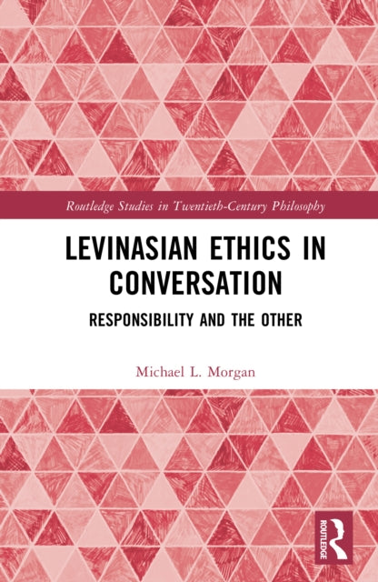 Levinasian Ethics in Conversation: Responsibility and the Other