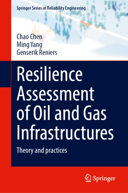 Resilience Assessment of Oil and Gas Infrastructures: Theory and Practices