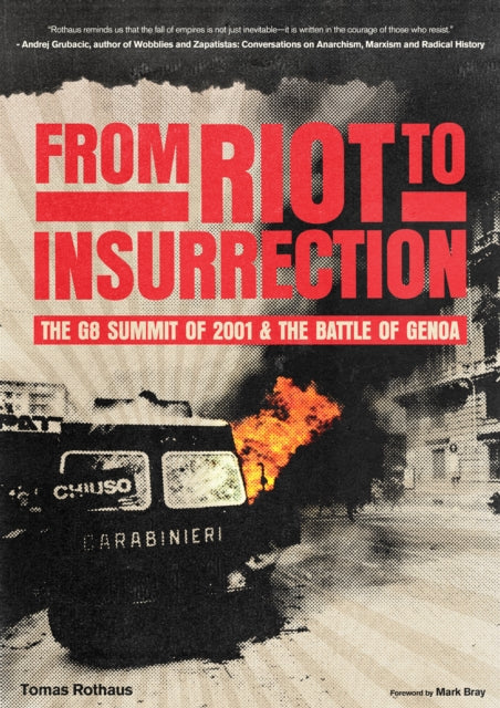 From Riot to Insurrection: The G8 Summit 2001 & The Battle of Genoa