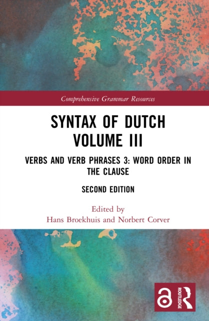 Syntax of Dutch Volume III: Verbs and Verb Phrases 3: Word order in the clause