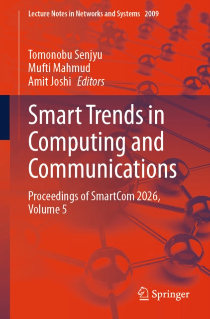 Smart Trends in Computing and Communications: Proceedings of SmartCom 2026, Volume 5