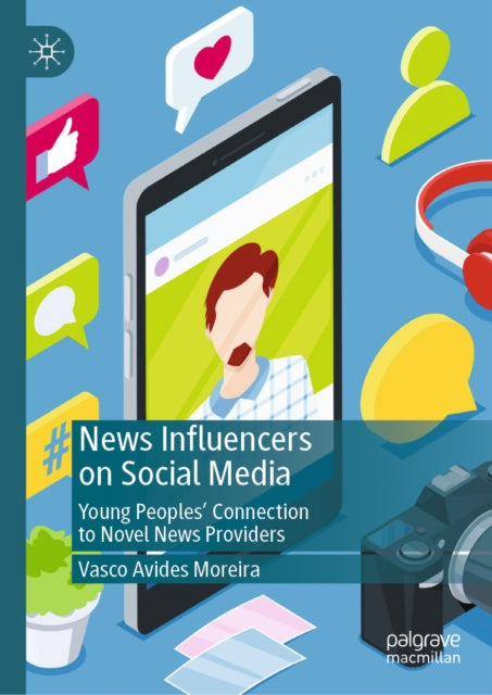 News Influencers on Social Media: Young Peoples' Connection to Novel News Providers