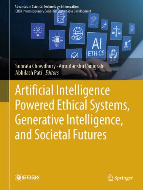 Artificial Intelligence Powered Ethical Systems, Generative Intelligence, and Societal Futures
