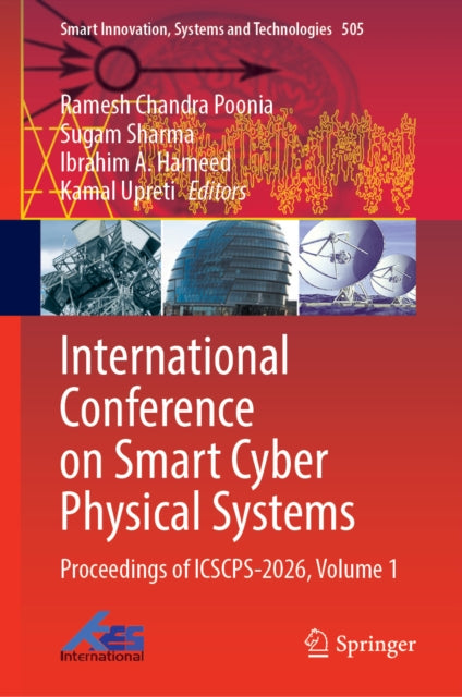 International Conference on Smart Cyber Physical Systems: Proceedings of ICSCPS-2026, Volume 1