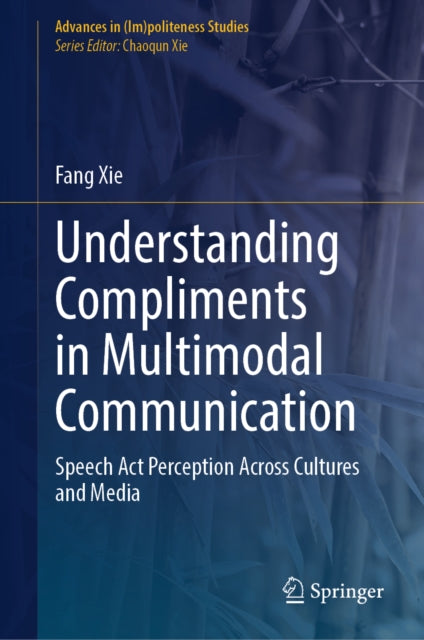 Understanding Compliments in Multimodal Communication: Speech Act Perception Across Cultures and Media